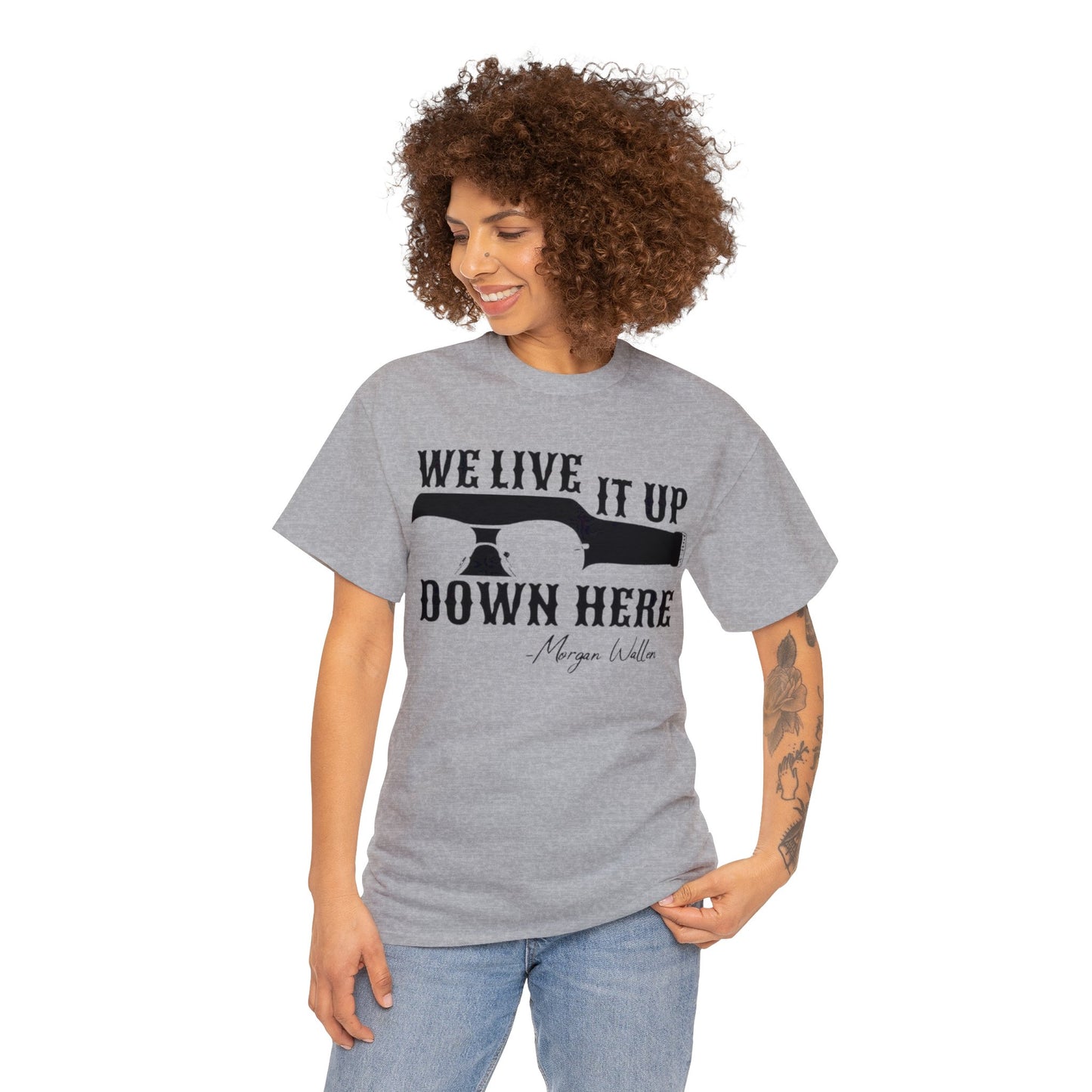 We Live it Up Down Here T-Shirt