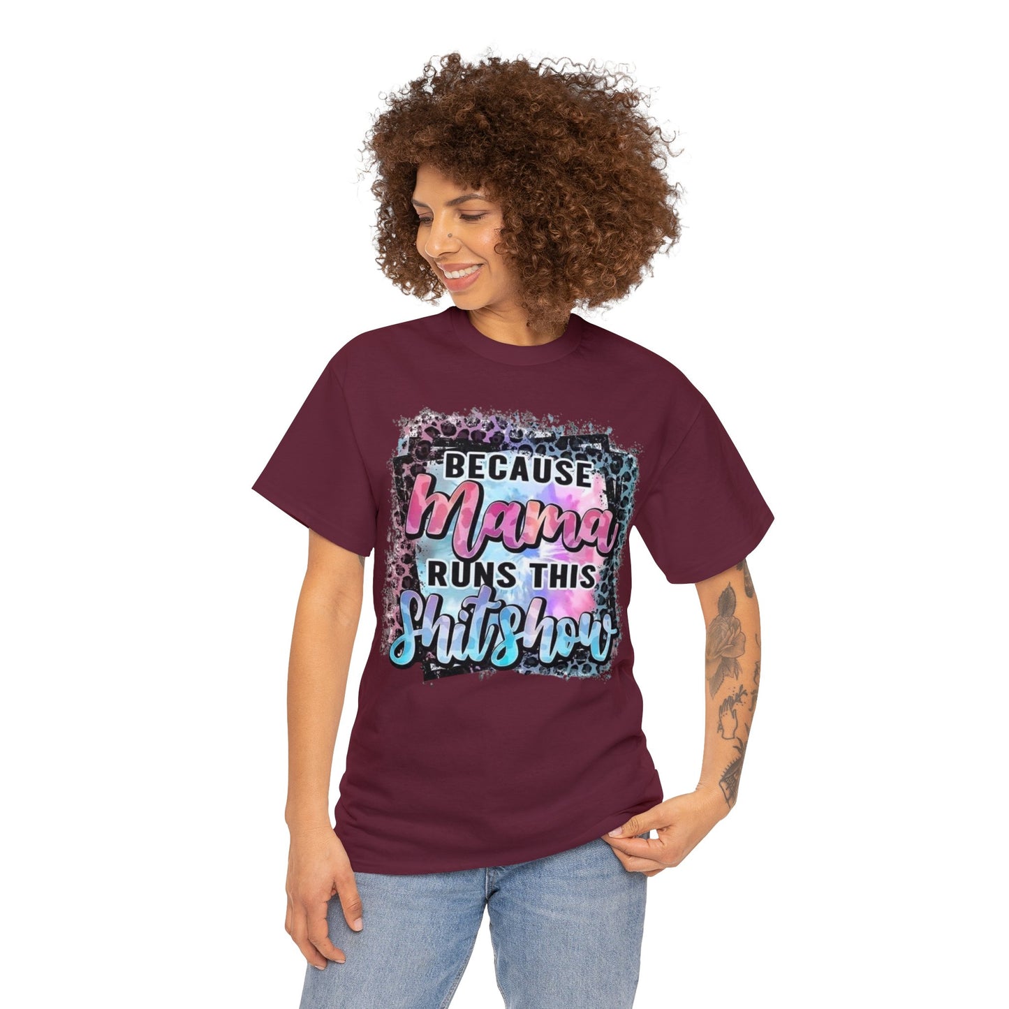 Because Mama Runs This Shitshow T-Shirt