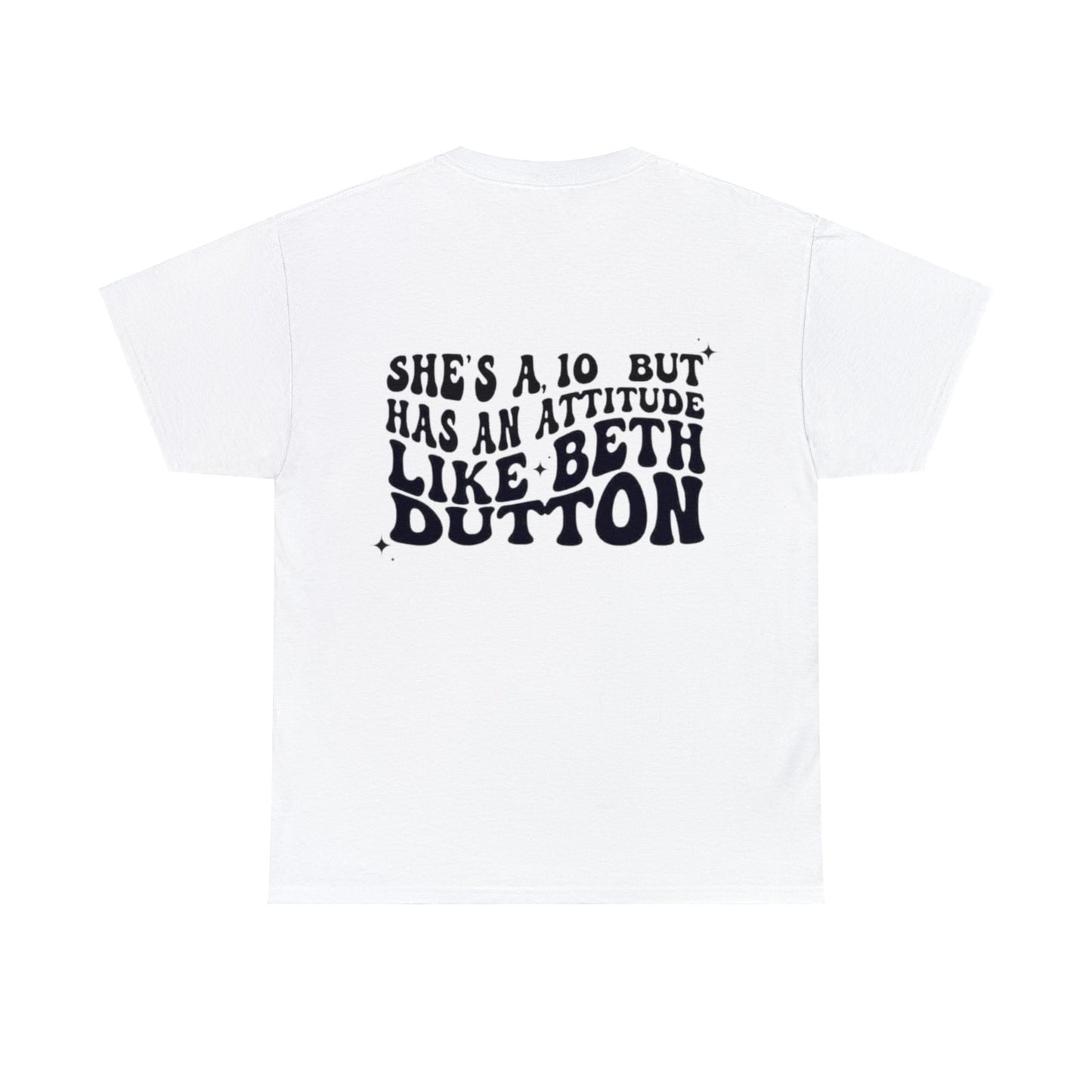 Attitude like Beth Dutton T-Shirt