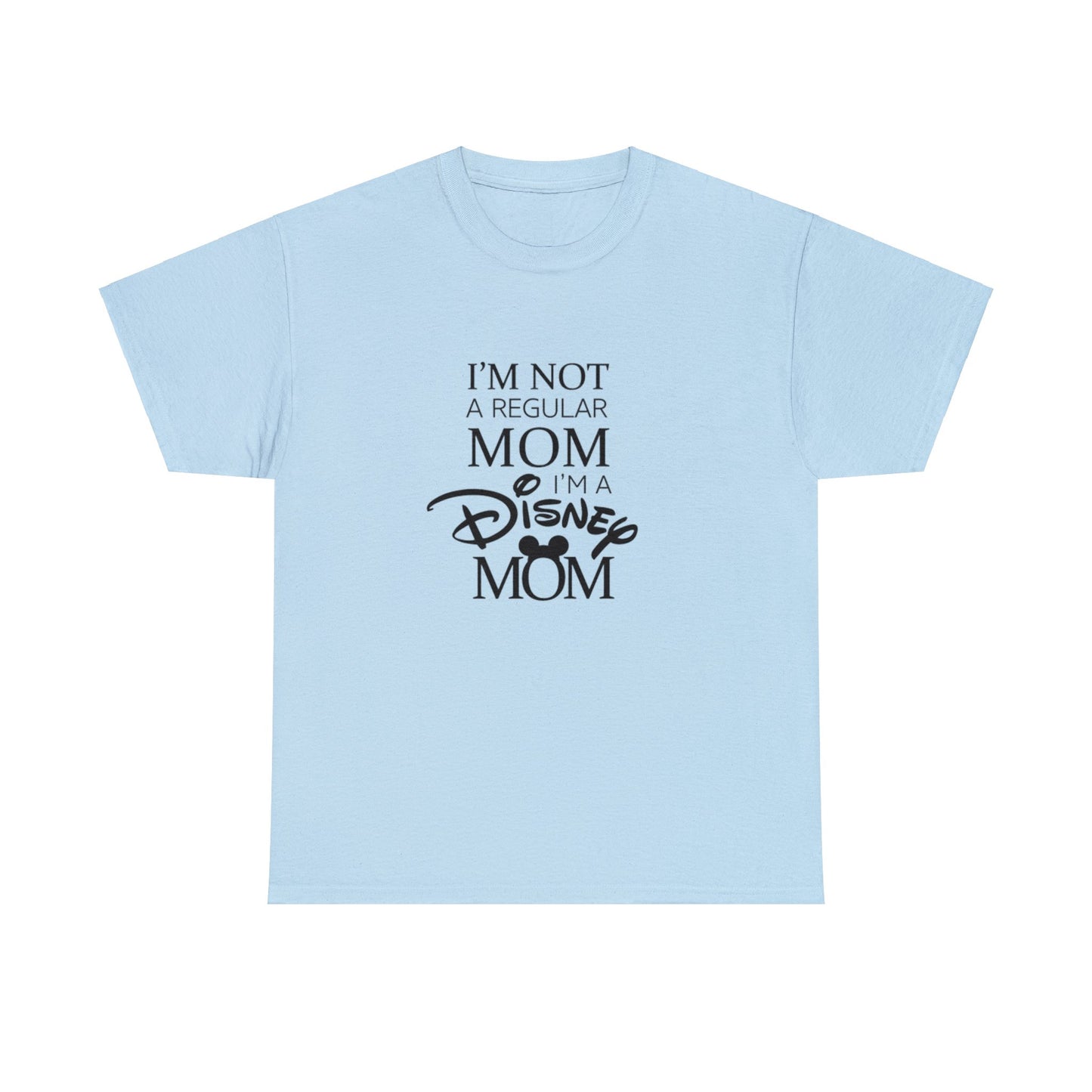 I'm a Disney Mom T-Shirt