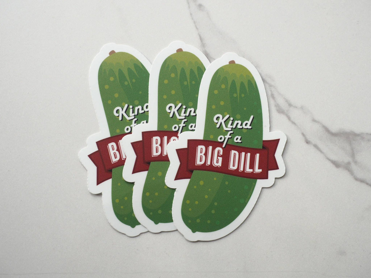 Kind of a Big Dill Pickle Funny Sticker