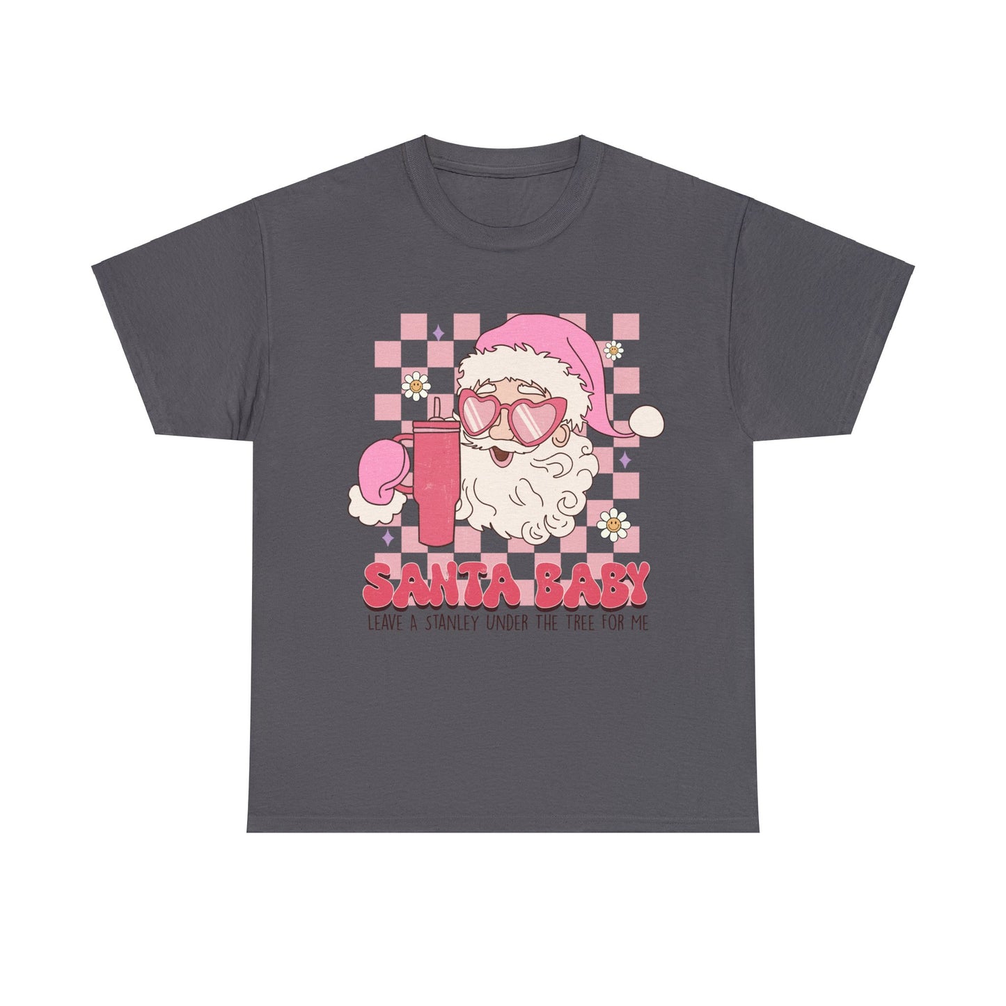 Santa Baby Leave a Stanley for Me T-Shirt