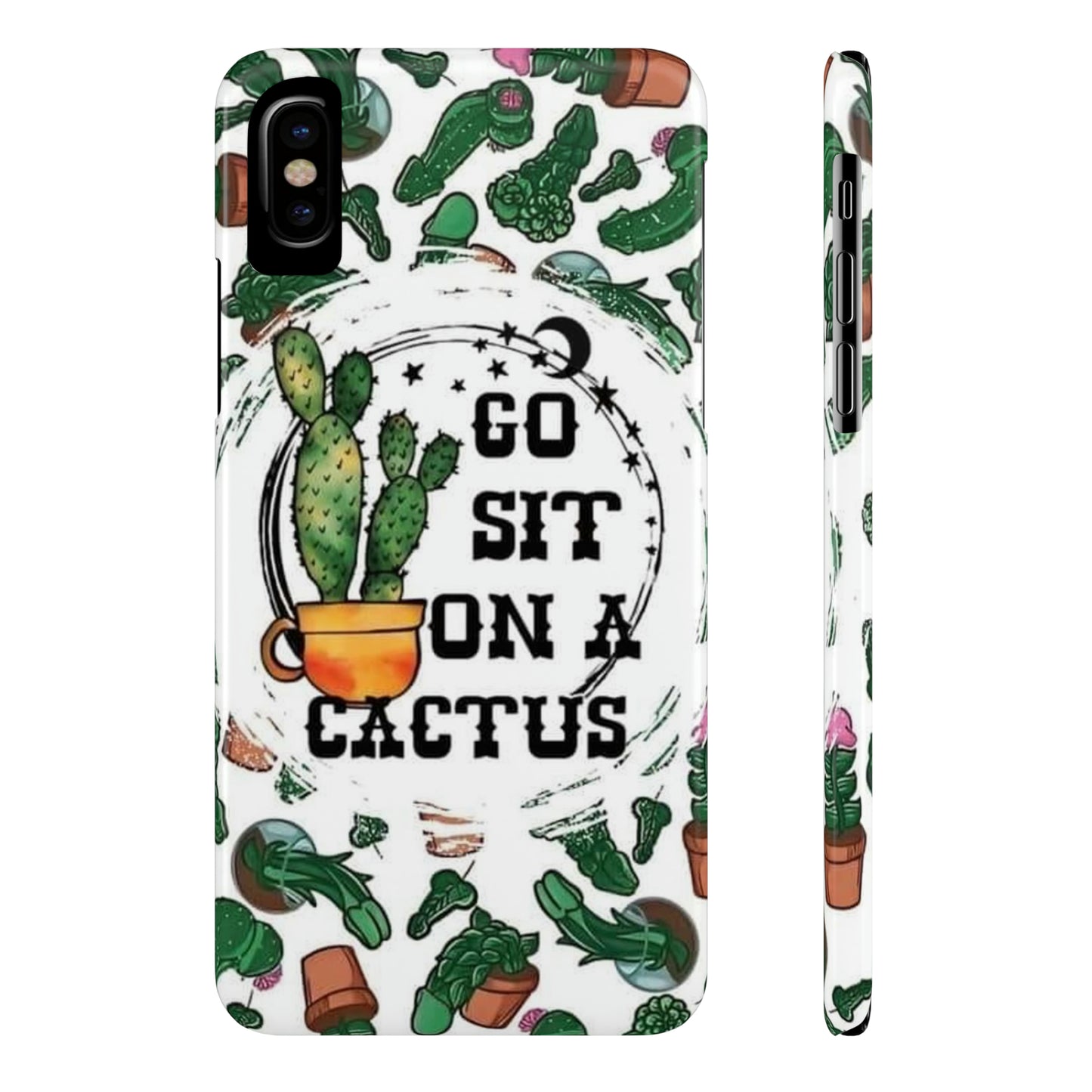 Go Sit on a Cactus Slim Phone Case