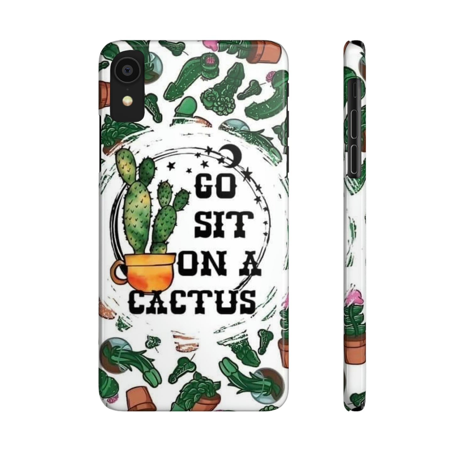 Go Sit on a Cactus Slim Phone Case