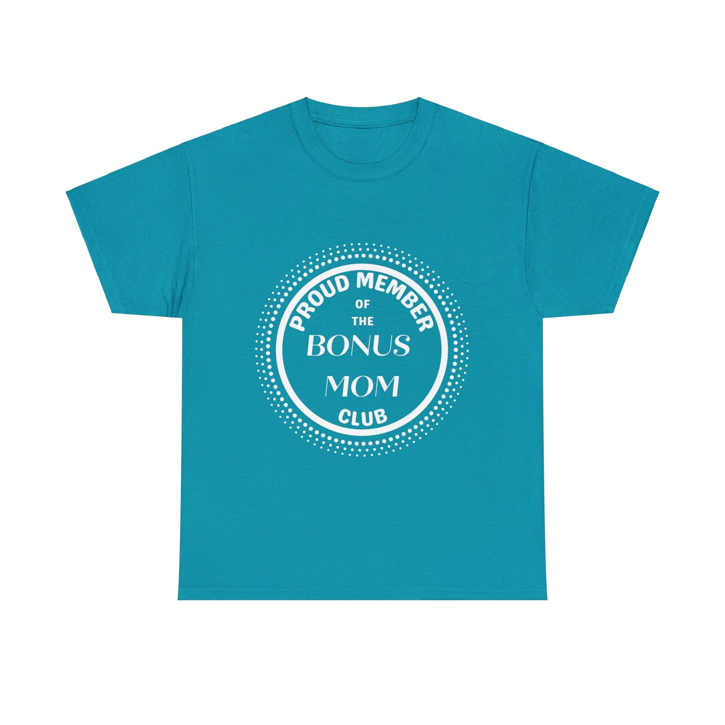 Proud Member of the Bonus Mom Club T-shirt