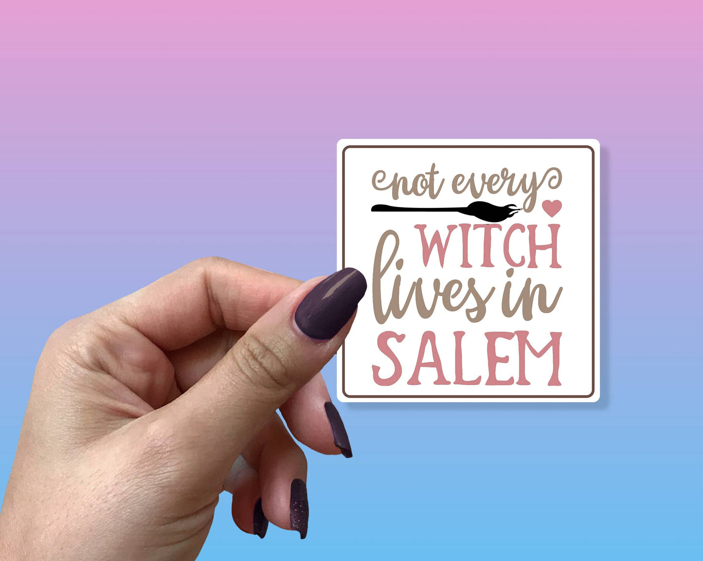 Not Every Witch Lives in Salem Sticker Metaphysical