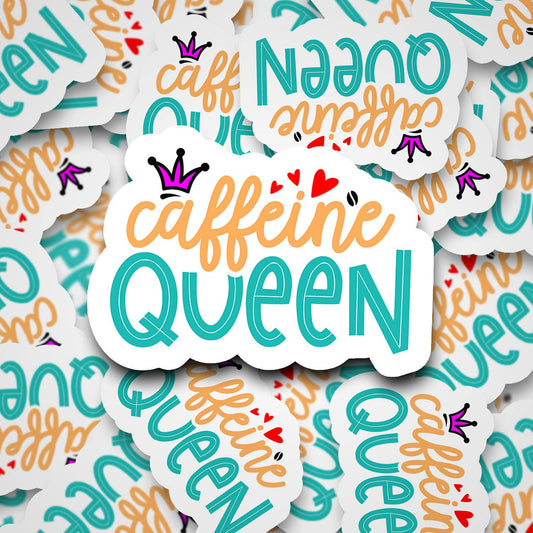 Caffeine Queen Sticker - Vinyl Sticker