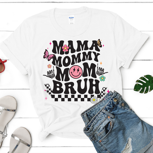 Mama Mommy Mom Bruh T-Shirt