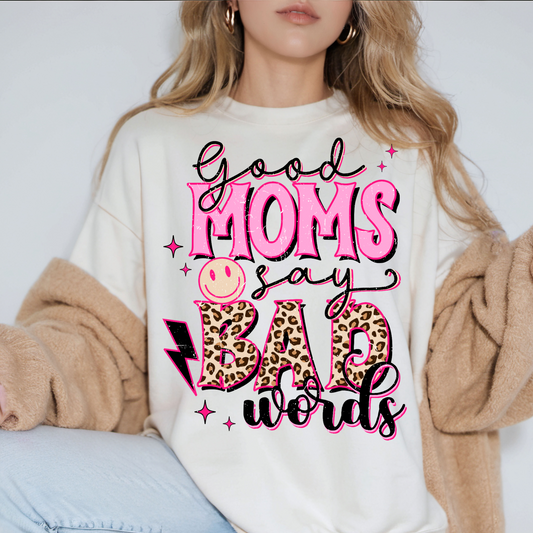 Good Moms Say Bad Words Crewneck Sweatshirt