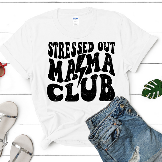 Stressed Out Mama Club T-Shirt