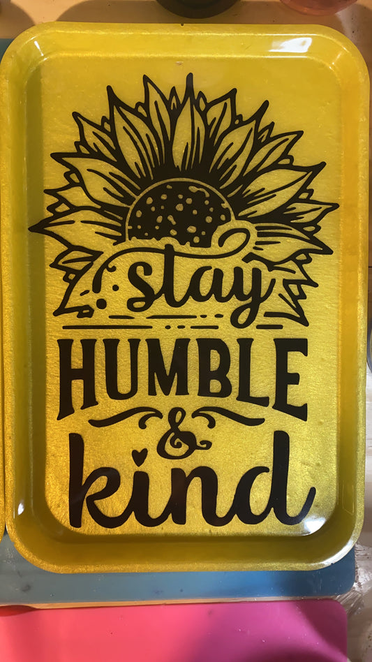 Stay Humble and Kind Handmade Resin Vanity Tray Rolling Tray Makeup Tray Dice Tray Decorative Tray 10.5”x7”